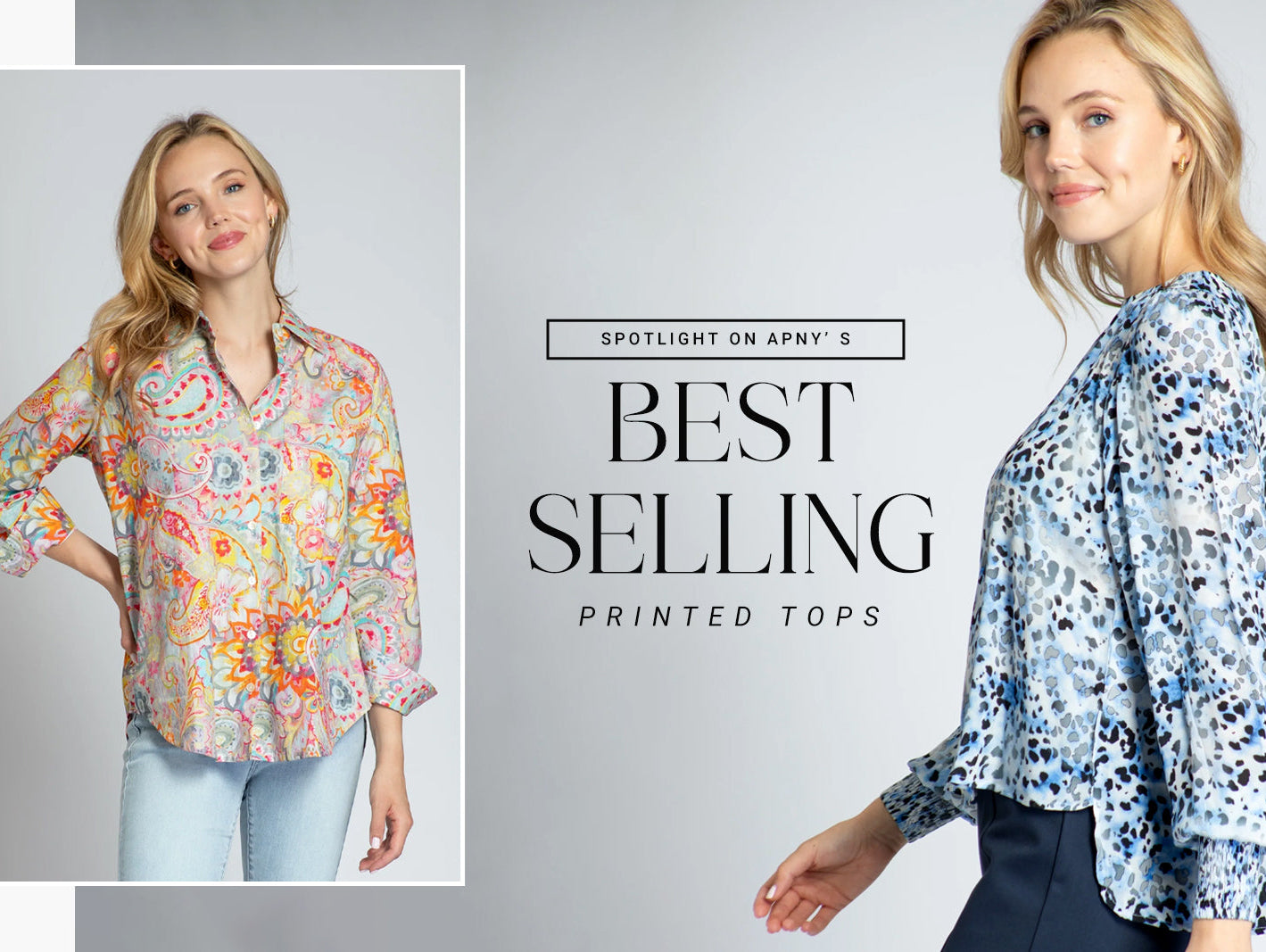 APNY’s Best-Selling Printed Tops